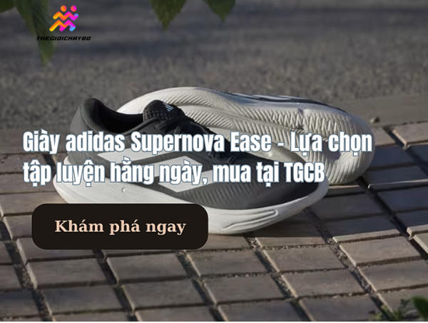 Giày adidas Supernova Ease – Lựa chọn tập luyện hằng ngày, mua tại Thế Giới Chạy Bộ