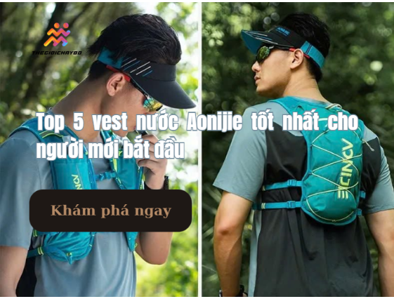 Đánh giá chi tiết các loại vest nước chạy bộ được ưa chuộng 2025