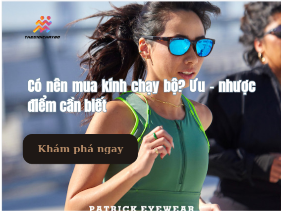 Có nên mua kính thể thao chạy bộ? Ưu – nhược điểm