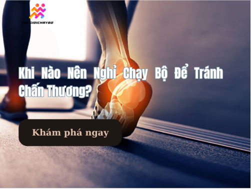 Khi Nào Nên Nghỉ Chạy Bộ Để Tránh Chấn Thương?
