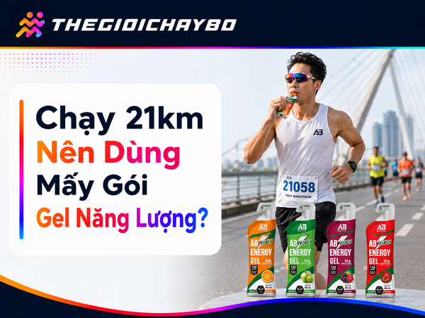 Chạy 21km Nên Dùng Mấy Gói Gel Năng Lượng?
