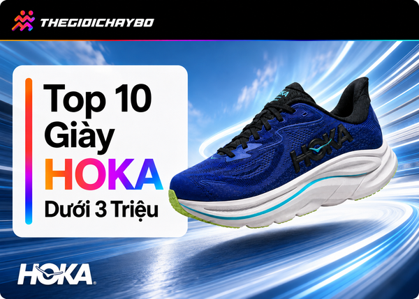 Top 10 Giày HOKA Dưới 3 Triệu Đáng Mua Nhất