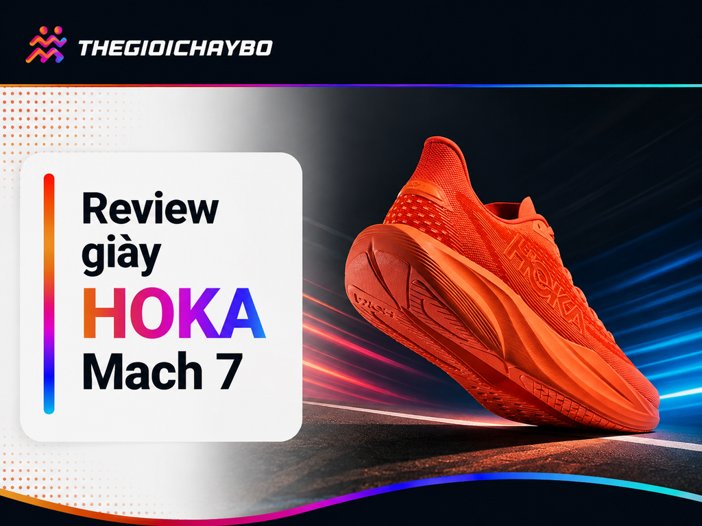 Review giày HOKA Mach 7: bản nâng cấp đáng tiền hay Mach 6 thay áo?