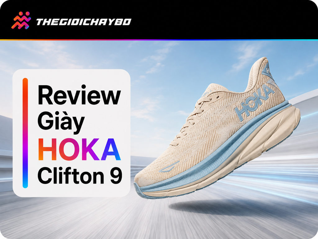 Review Giày HOKA Clifton 9: Êm, Nhẹ, Có Đáng Mua?