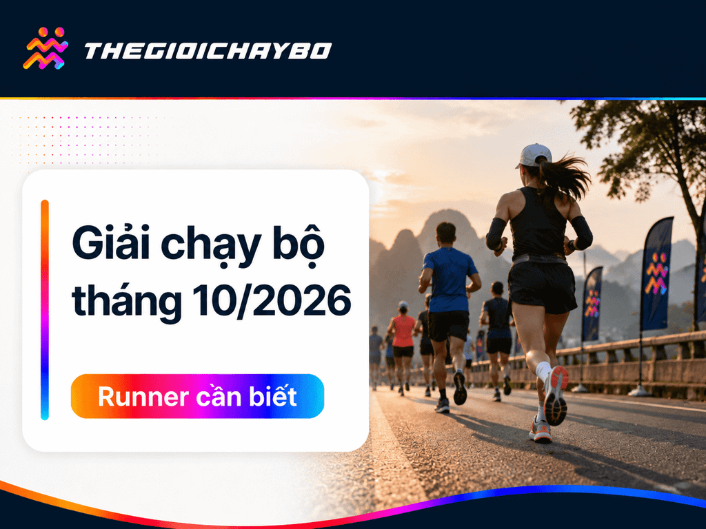 Giải chạy bộ tháng 10/2026: Lịch 7 sự kiện đáng chú ý