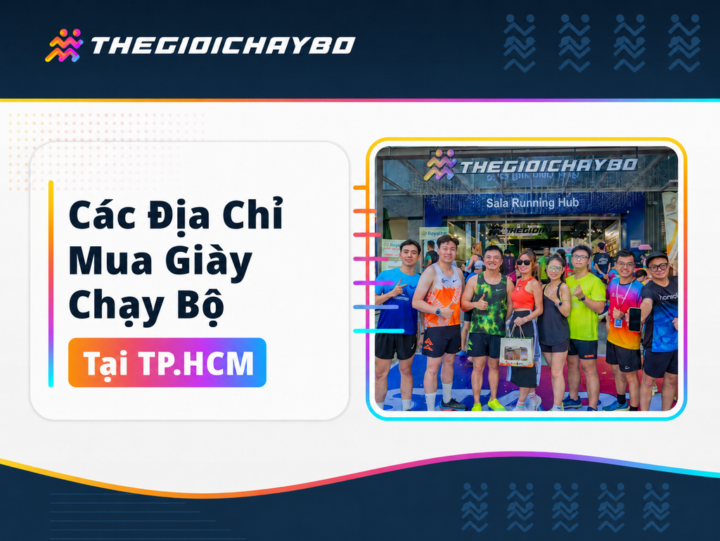Các Địa Chỉ Mua Giày Chạy Bộ Tại TP.HCM