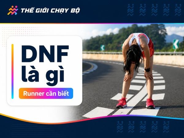 DNF là gì? Tại sao runner nào cũng sợ DNF khi chạy bộ