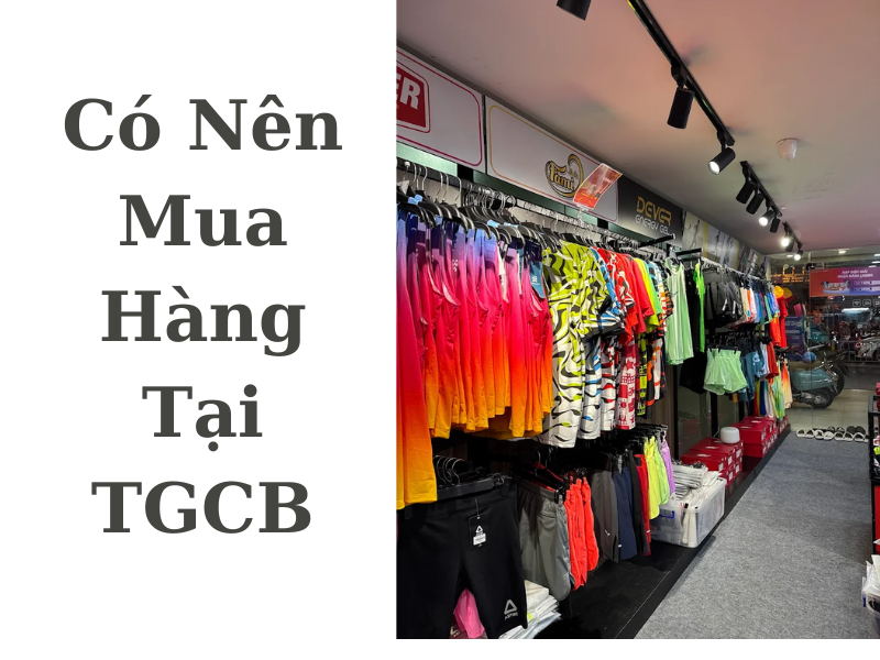 Review TGCB: Có Nên Mua Đồ Thể Thao Ở Đây Không?