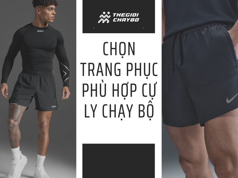 Hướng Dẫn Chọn Trang Phục Thể Thao Phù Hợp Với Từng Cự Ly