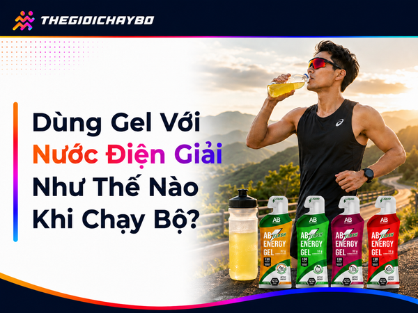 Dùng Gel Với Nước Điện Giải Như Thế Nào Khi Chạy Bộ?