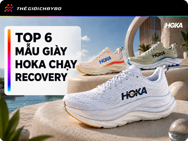 Top 6 Mẫu Giày HOKA Chạy Recovery Tốt Nhất