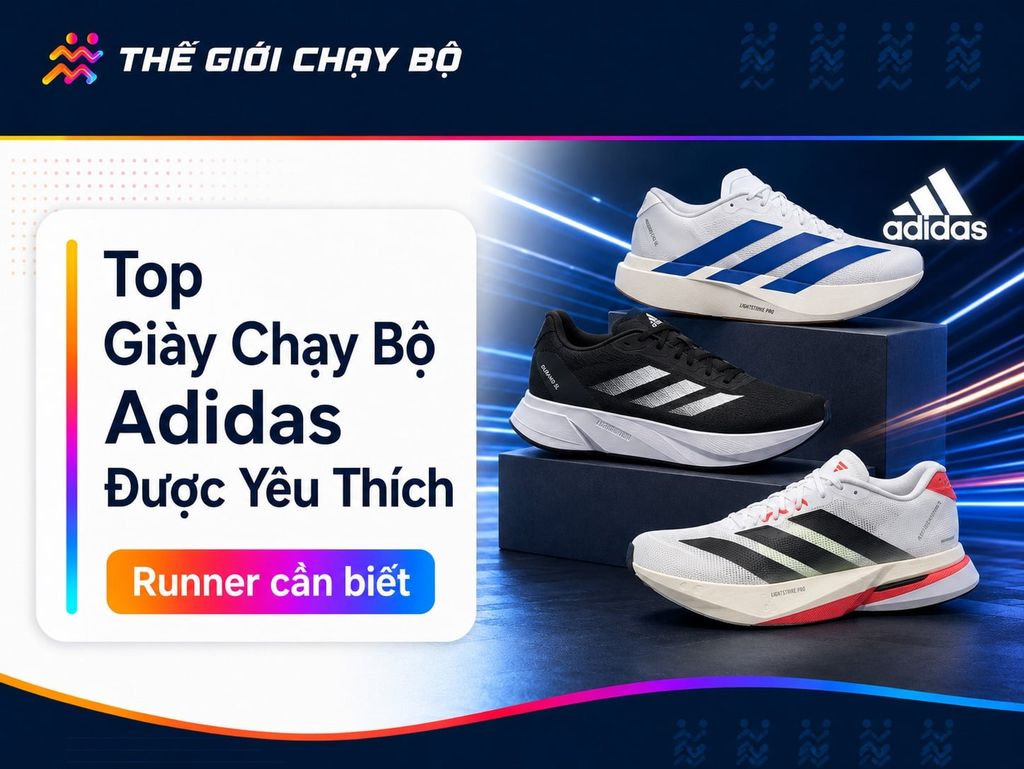 10 Giày Chạy Bộ Adidas Được Yêu Thích Nhất 2026 Tại Thế Giới Chạy Bộ
