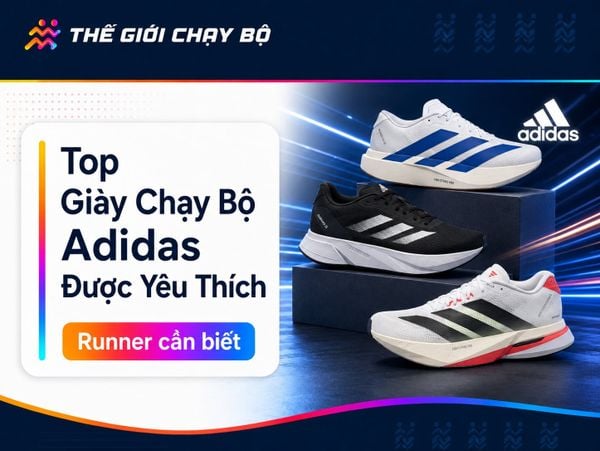 10 Giày Chạy Bộ Adidas Được Yêu Thích Nhất 2026 Tại Thế Giới Chạy Bộ