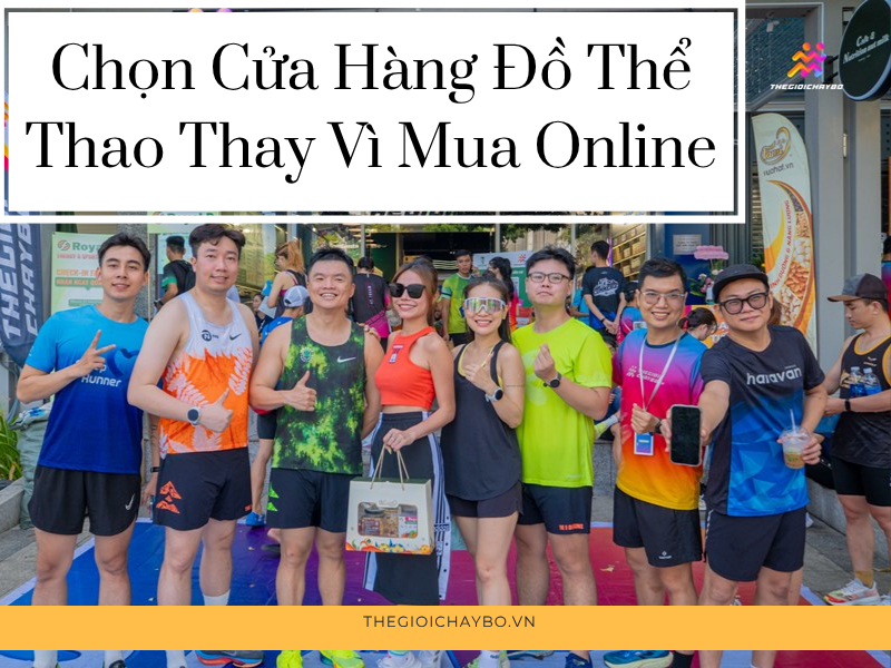 Chọn Cửa Hàng Bán Đồ Thể Thao Thay Vì Mua Online?