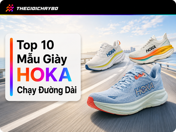 Top 10 Mẫu Giày HOKA Chạy Đường Dài Ổn Định Và Chắc chân