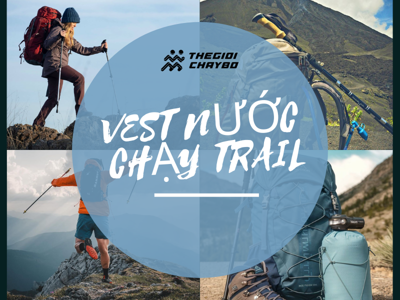 Chọn Vest Nước Chạy Trail Phù Hợp Nhất Cho Dân Chạy Bộ