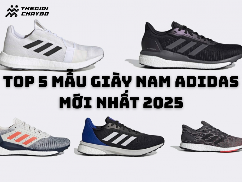 Top 5 mẫu giày nam Adidas mới nhất 2025