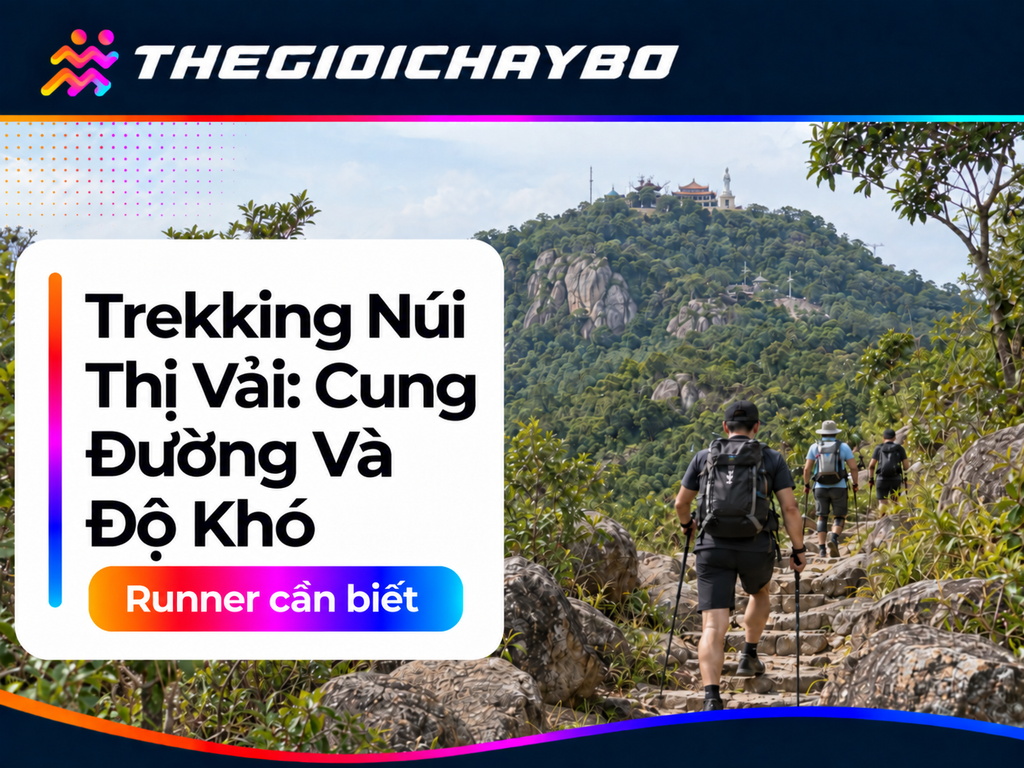 Trekking Núi Thị Vải: Cung Đường, Độ Khó Và Chuẩn Bị Cho Người Mới