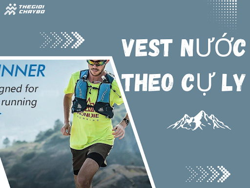 Vest nước chạy bộ: làm sao để chọn dung tích phù hợp cho cự ly?
