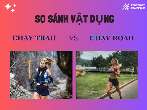 So sánh phụ kiện chạy trail và chạy road – khác nhau thế nào?