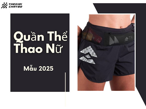 Top 5 Mẫu Quần Thể Thao Nữ Được Săn Đón 2025