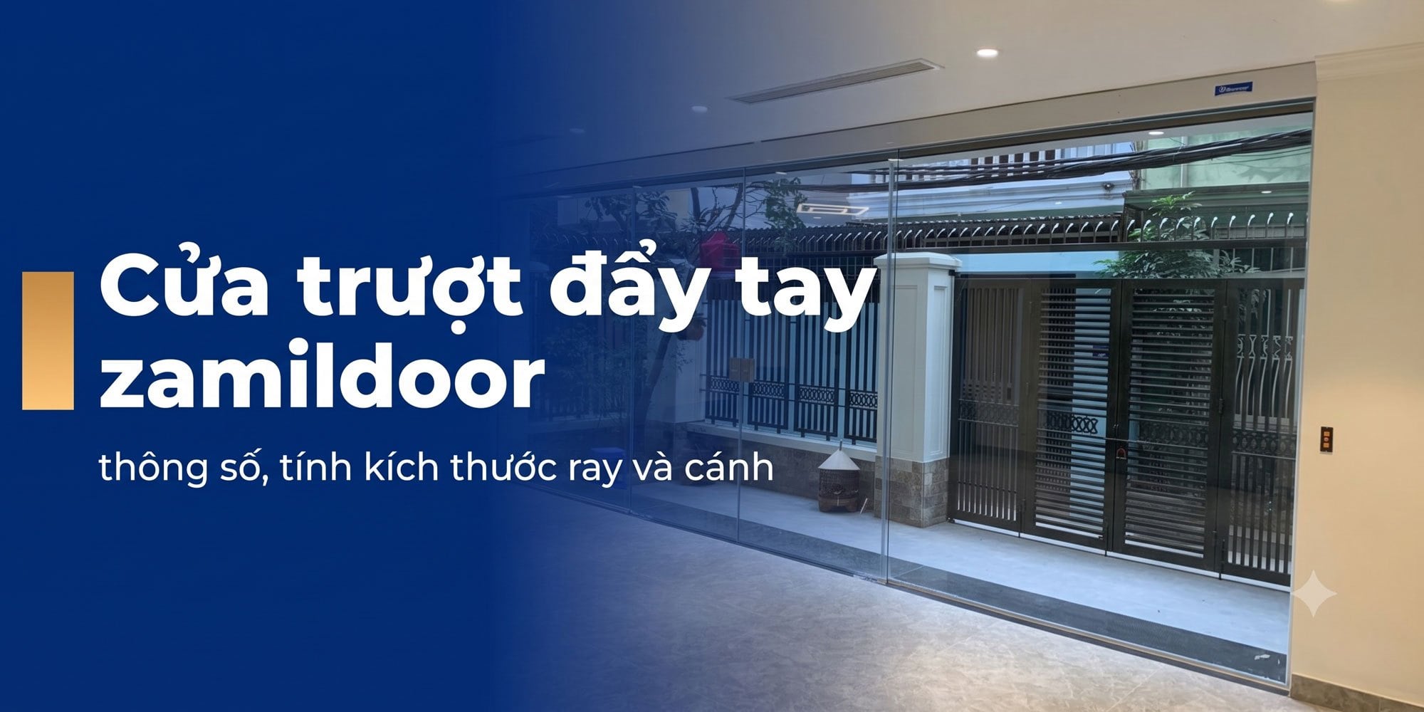Cửa trượt đẩy tay Zamilldoor bản 131: thông số, cách tính kích thước ray và cánh