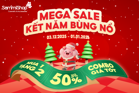 MEGA SALE: KẾT NĂM BÙNG NỔ - SALE UP TO 50% - MUA LÀ CÓ QUÀ TỪ 03.12.2025 - 01.01.2026