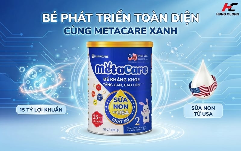 Sữa Metacare xanh là lựa chọn an toàn cho bé phát triển toàn diện