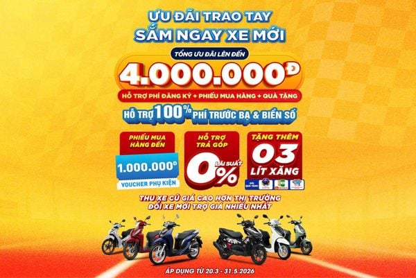 🔥 ƯU ĐÃI TRAO TAY – SẮM NGAY XE MỚI 🔥