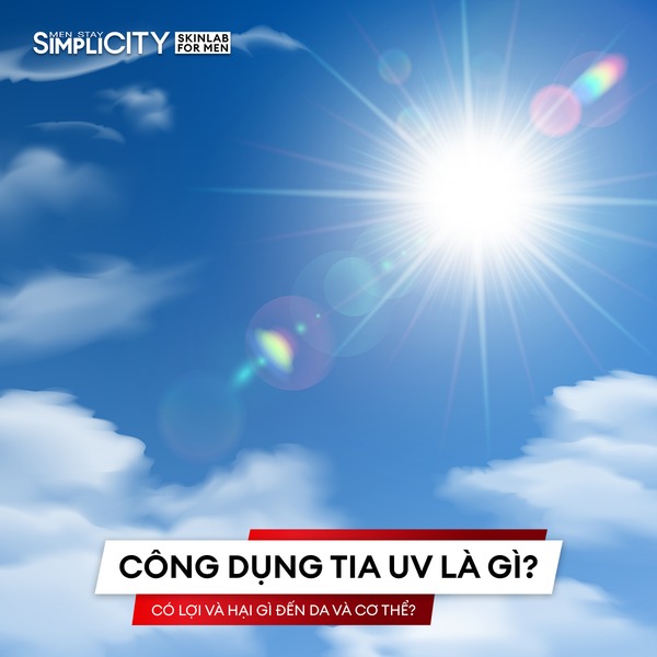 Công dụng tia UV là gì? Có lợi và hại gì đến da và cơ thể?