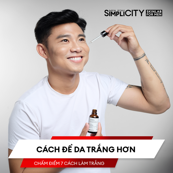 Cách để da trắng hơn cho nam – Chấm điểm 7 cách làm trắng da mặt an toàn & hiệu quả