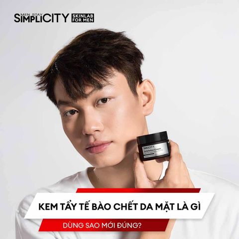 Kem tẩy tế bào chết da mặt là gì? Dùng sao mới đúng?