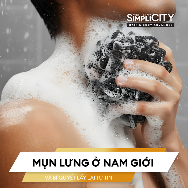 Mụn lưng ở nam giới và bí quyết lấy lại tự tin