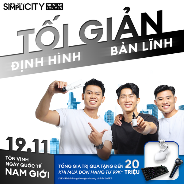 MINIGAME 19-11: TÔN VINH BẢN LĨNH – NHẬN QUÀ TRI ÂN CỰC KHỦNG TỪ MEN STAY SIMPLICITY!