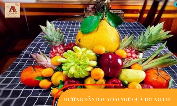 Cách bày mâm ngũ quả Trung Thu đẹp mà đơn giản