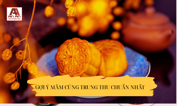 Mâm cúng cúng Rằm tháng 8 Trung Thu chuẩn nhất 2025