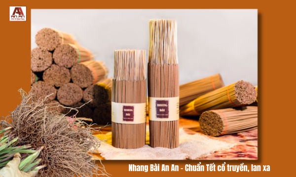 Nhang Hương Bài An An – Trầm Đất Thuần Việt, Hương Tết Cổ Truyền