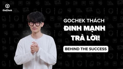 GoChek thách – Đinh Mạnh trả lời