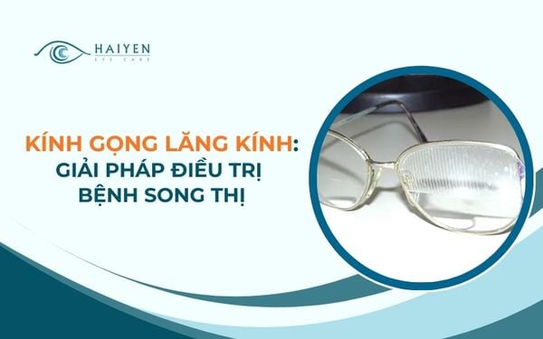 Kính Gọng Lăng Kính: Giải Pháp Điều Trị Bệnh Song Thị