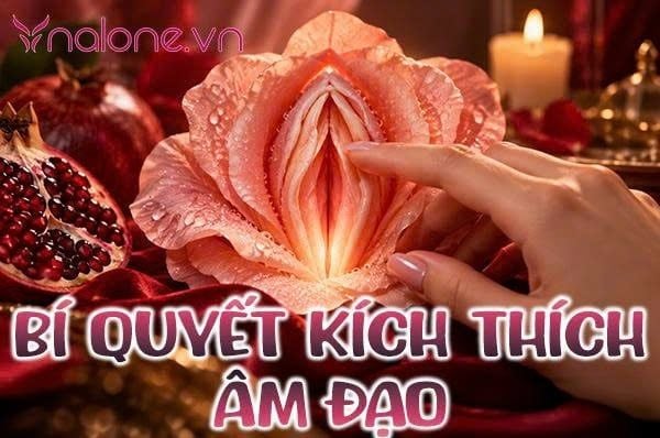 Bí quyết kích thích âm đạo giúp nàng thăng hoa tột đỉnh