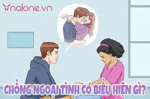 Chồng ngoại tình có biểu hiện gì? 10 Dấu hiệu chồng có bé ba