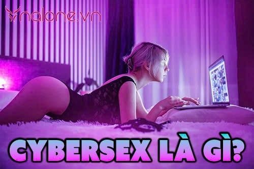 Cybersex là gì? Tác hại và rủi ro từ hình thức tình dục ảo