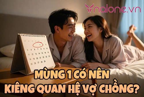Mùng 1 có nên kiêng quan hệ vợ chồng để tránh vận xui?