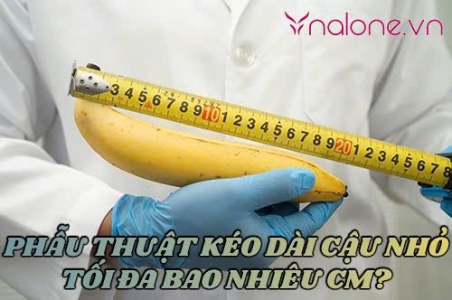 Giải đáp: Phẫu thuật kéo dài cậu nhỏ tối đa bao nhiêu cm?