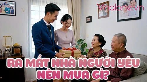 Ra mắt nhà người yêu nên mua gì? Bật mí 10 món quà ý nghĩa