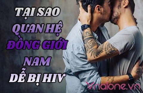 Tại sao quan hệ đồng giới nam dễ bị HIV? Chuyên gia nói gì?