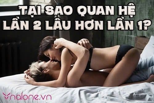 Tại Sao Quan Hệ Lần 2 Lâu Hơn Lần 1? Giải Thích Khoa Học Chi Tiết