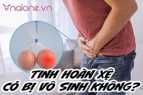 Tinh hoàn xệ có bị vô sinh không? Cách khắc phục ra sao?