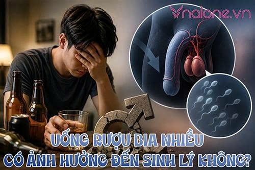 Nam giới uống rượu bia nhiều có ảnh hưởng đến sinh lý không?
