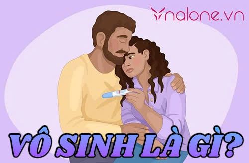 Vô sinh là gì? Hiểu đúng để điều trị và phòng ngừa hiệu quả